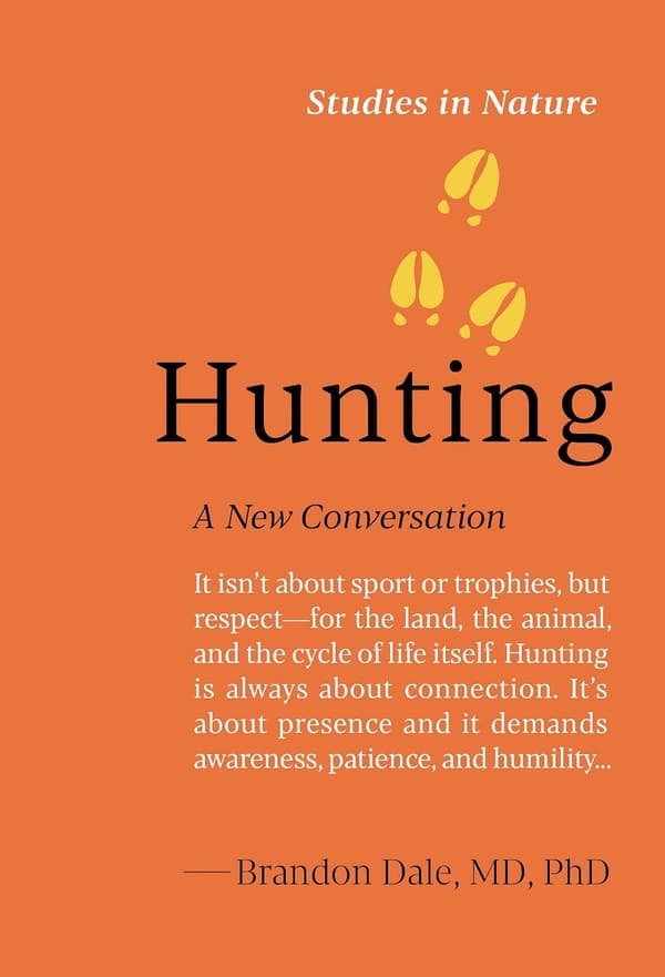 Cover of Hunting: A New Conversation by Brandon Dale, MD, PhD, part of the Studies in Nature series